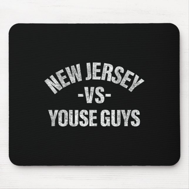 Mousepad New Jersey Vs Youse Guys Funny Jersey Slang Boys G (Frente)