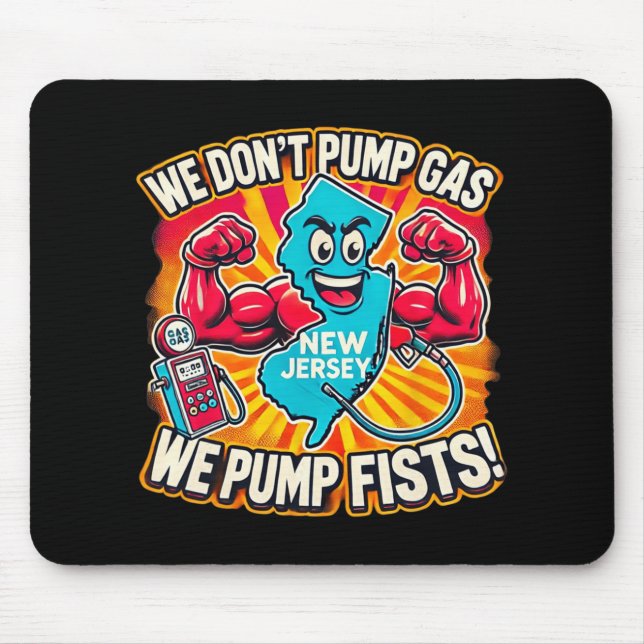 Mousepad New Jersey We Don't Pumg Gas, We Pump Fists  (Frente)