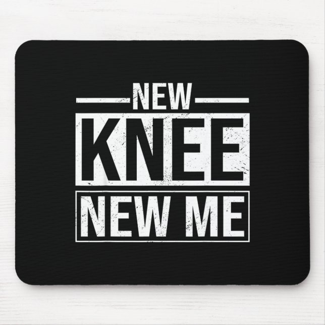 Mousepad New Knee New Me Funny Knee Replacement Surgery Rec (Frente)