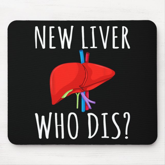 Mousepad New Liver Who Dis Men Women Liver Transplant Recie (Frente)