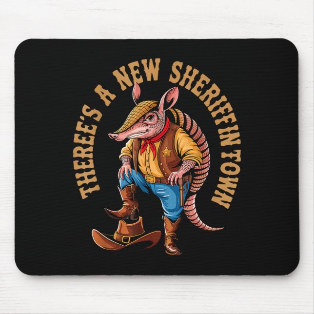 Mousepad New Sheriff In Town Funny Armadillo Cowboy Western (Frente)