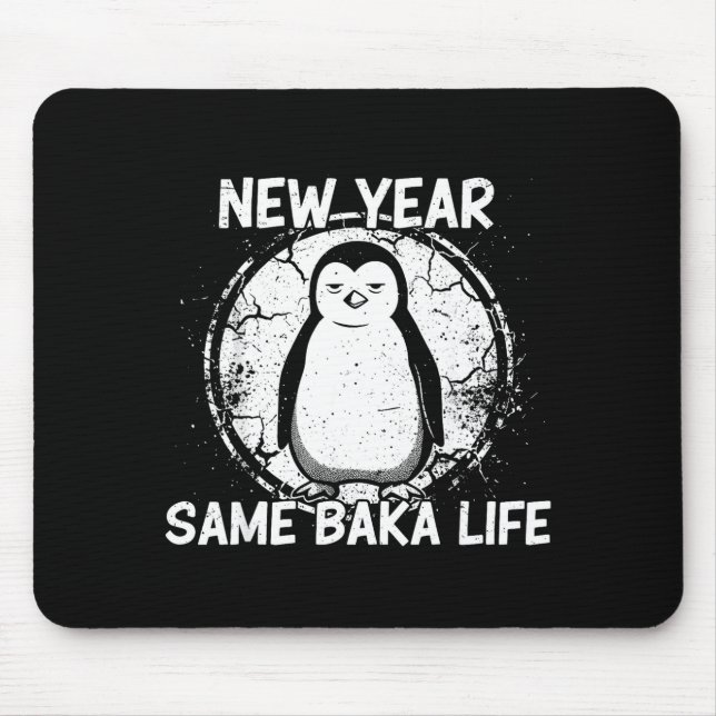 Mousepad New Year Same Baka Life Baka Penguin  (Frente)