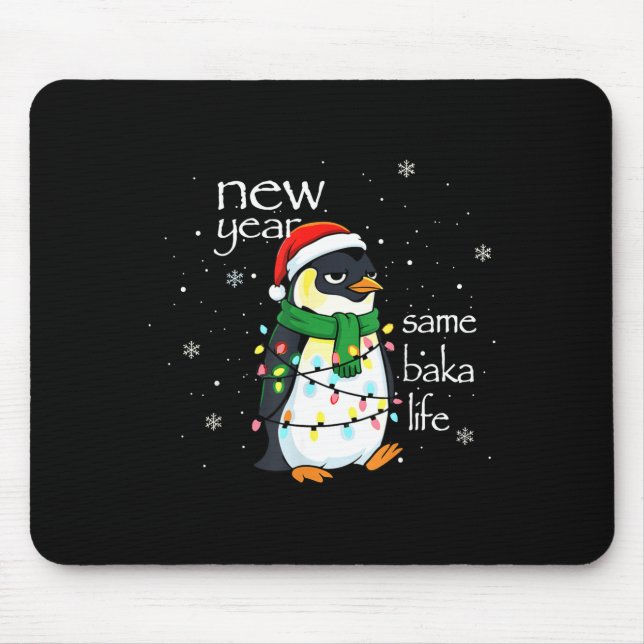 Mousepad New Year Same Baka Life Penguin New Year Sarcastic (Frente)
