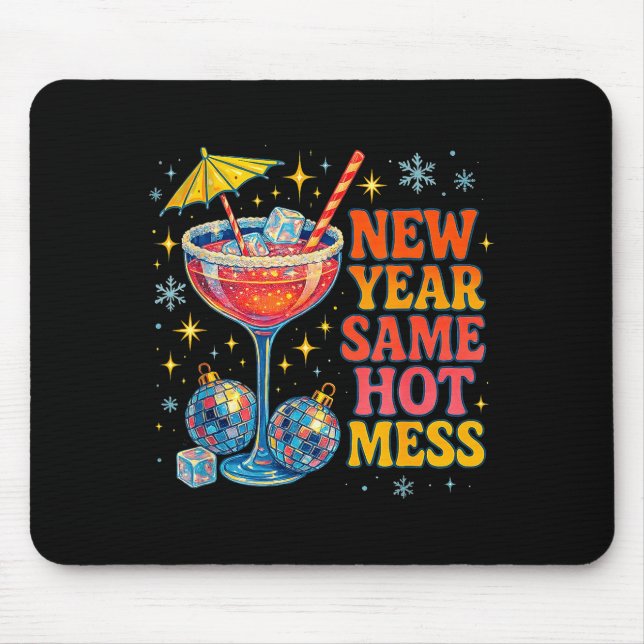 Mousepad New Year Same Hot Mess Funny Tail Party Gift  (Frente)