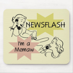 Mousepad Newsflash eu sou camiseta e presentes de um Memaw