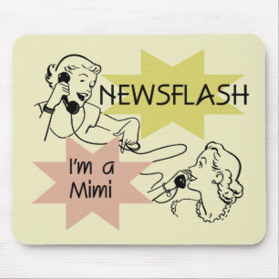 Mousepad Newsflash eu sou o camiseta um Mimi e os presentes