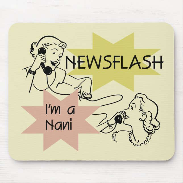 Mousepad Newsflash eu sou t-shirt e presentes de um Nani (Frente)