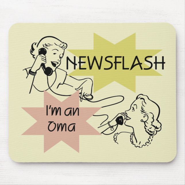 Mousepad Newsflash eu sou t-shirt e presentes de um Oma (Frente)