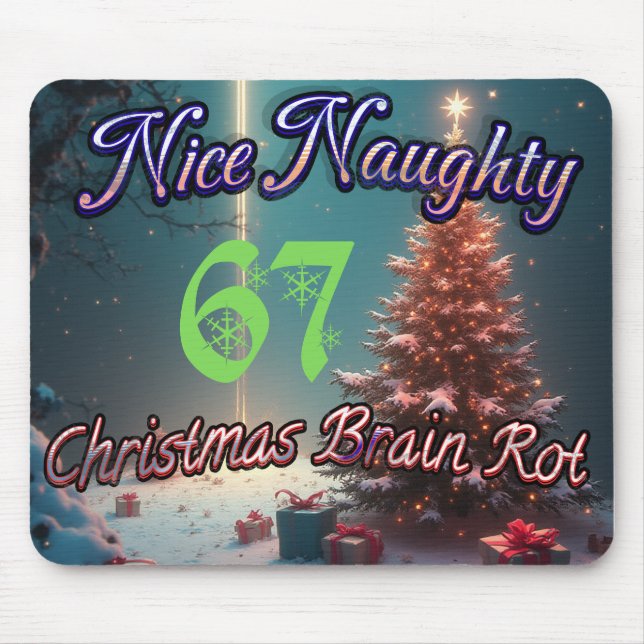 Mousepad Nice Naughty 67 Christmas Brain Rot (Frente)