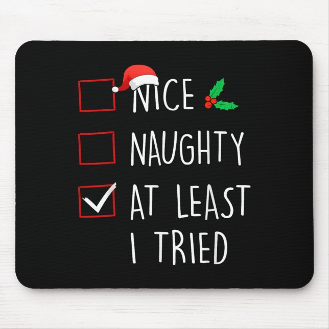 Mousepad Nice Naughty At Least I Tried Christmas Family Mat (Frente)