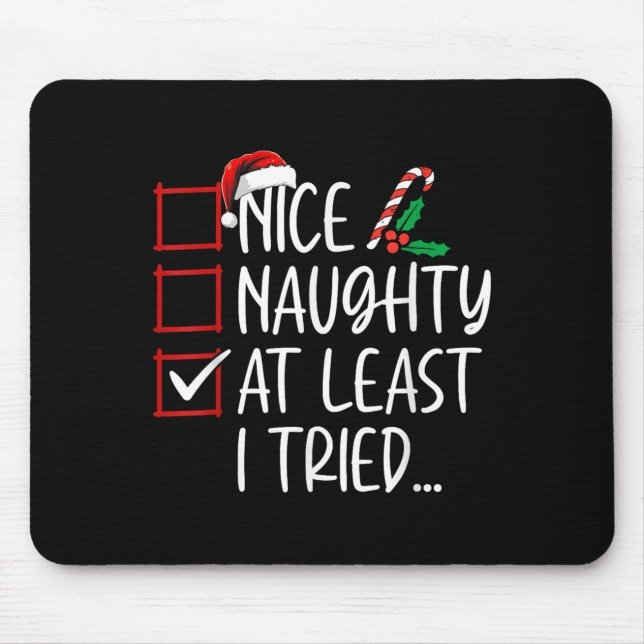 Mousepad Nice Naughty At Least I Tried Christmas List Santa (Frente)