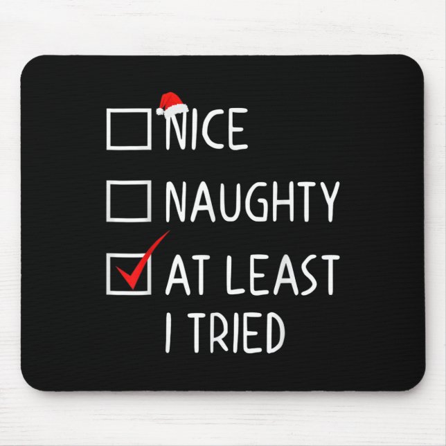 Mousepad Nice Naughty At Least I Tried Christmas List Santa (Frente)