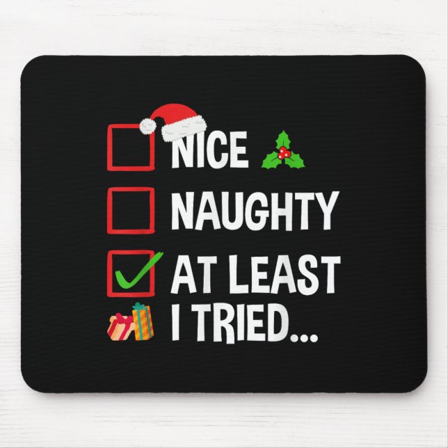 Mousepad Nice Naughty At Least I Tried Shirt Funny Christma (Frente)