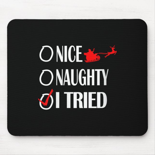 Mousepad Nice Naughty Christmas Shirt I Tried Made Funny Xm (Frente)