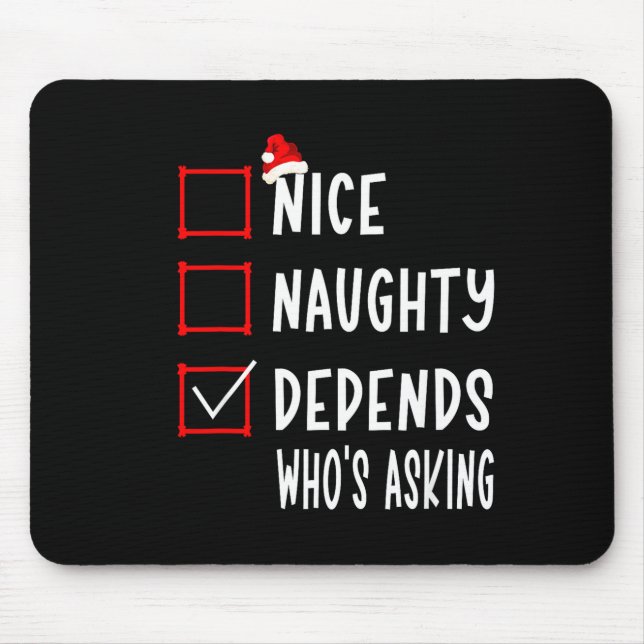 Mousepad Nice Naughty Depends Who's Asking Christmas List S (Frente)