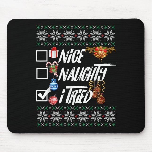 Mousepad Nice Naughty Funny Christmas Xmas I Tried Graphic  (Frente)