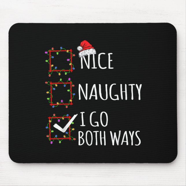 Mousepad Nice Naughty I Go Both Ways Christmas List Santa C (Frente)