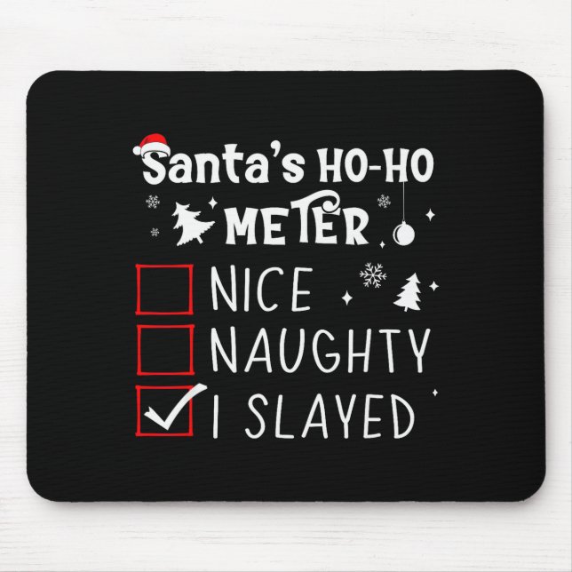 Mousepad Nice Naughty I Slayed Christmas List Slaying Slay  (Frente)
