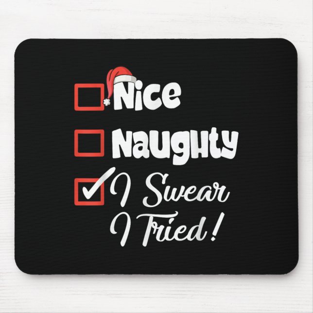 Mousepad Nice Naughty I Swear I Tried Christmas Funny  (Frente)