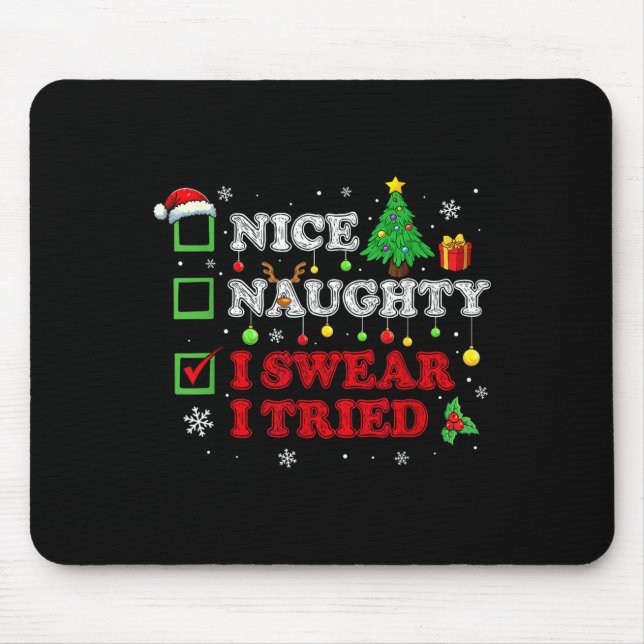 Mousepad Nice Naughty I Swear I Tried Christmas List Cute F (Frente)