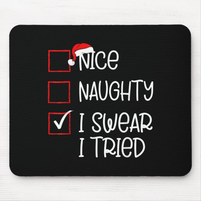 Mousepad Nice Naughty I Swear I Tried Christmas List Santa  (Frente)