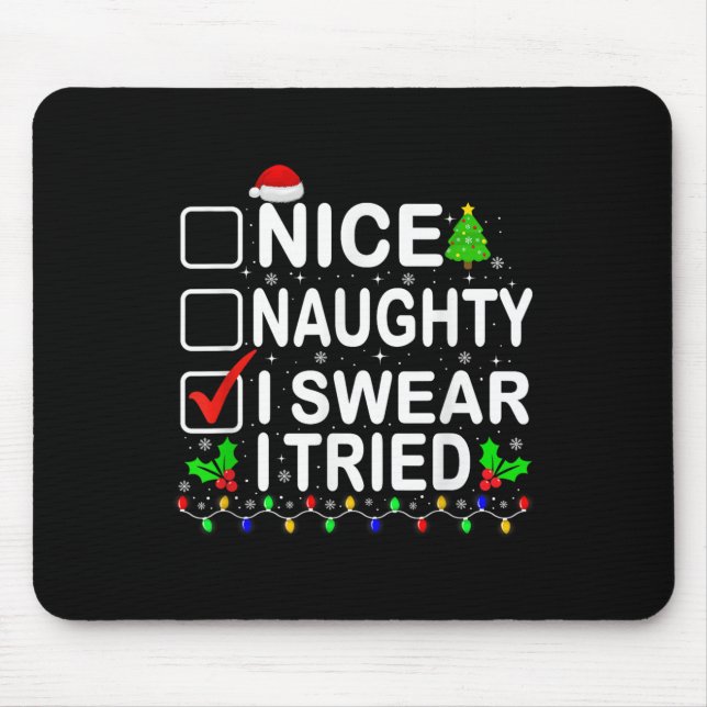 Mousepad Nice Naughty I Swear I Tried Christmas List Xmas P (Frente)