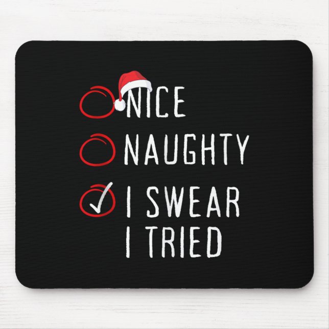 Mousepad Nice Naughty I Swear I Tried Christmas List Xmas S (Frente)