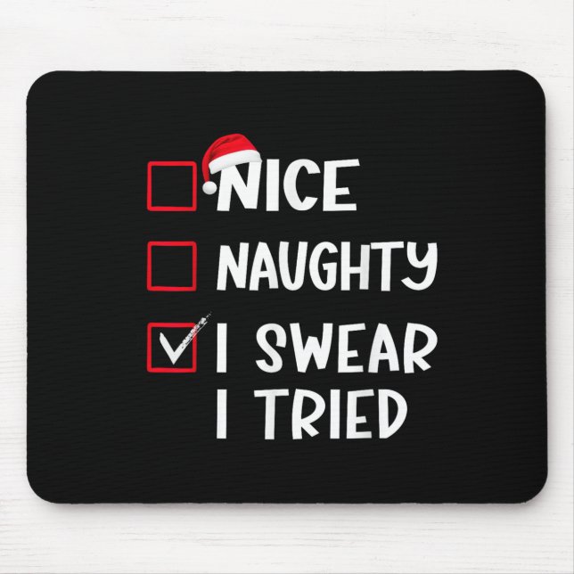 Mousepad Nice Naughty I Swear I Tried Christmas List Xmas S (Frente)