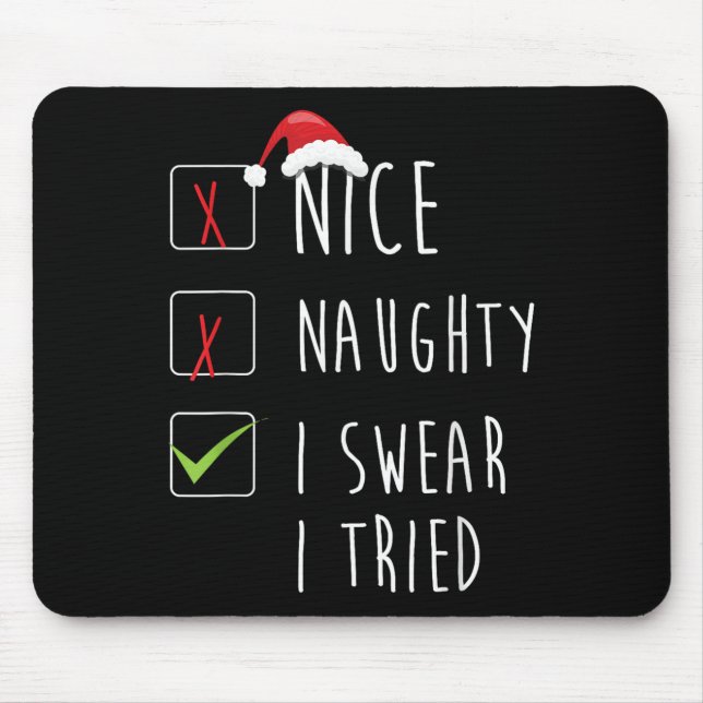 Mousepad Nice Naughty I Swear I Tried Christmas List Xmas S (Frente)