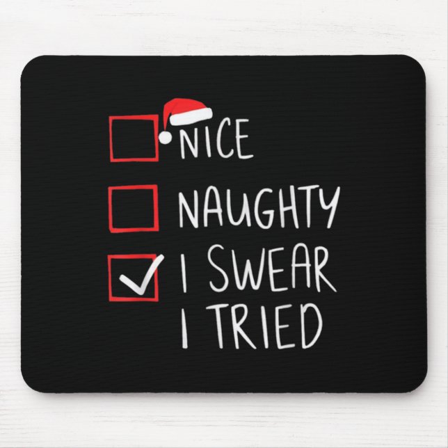 Mousepad Nice Naughty I Swear I Tried Christmas Santa Claus (Frente)