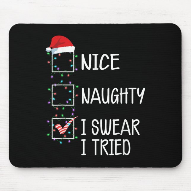 Mousepad Nice Naughty I Swear I Tried Funny Christmas List  (Frente)