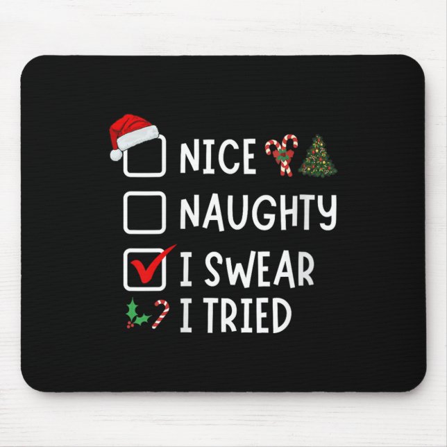 Mousepad Nice Naughty I Swear I Tried Funny Christmas List  (Frente)