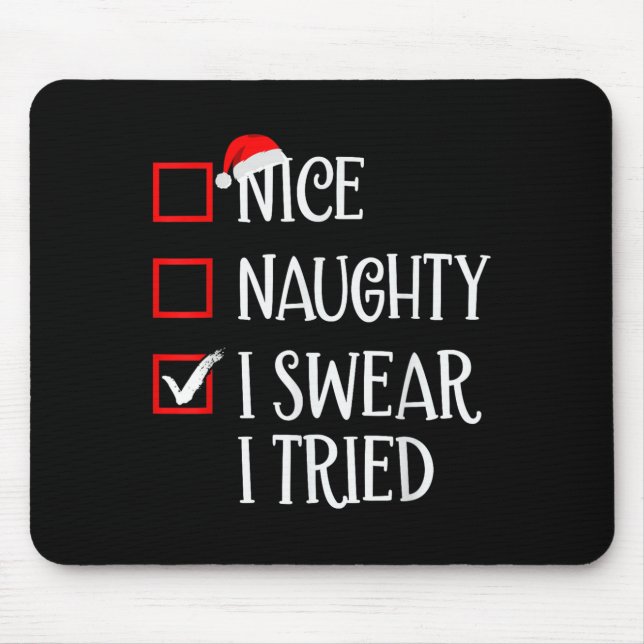 Mousepad Nice Naughty I Swear I Tried Funny Christmas List  (Frente)