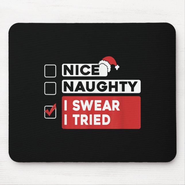 Mousepad Nice Naughty I Swear I Tried Funny Christmas List  (Frente)