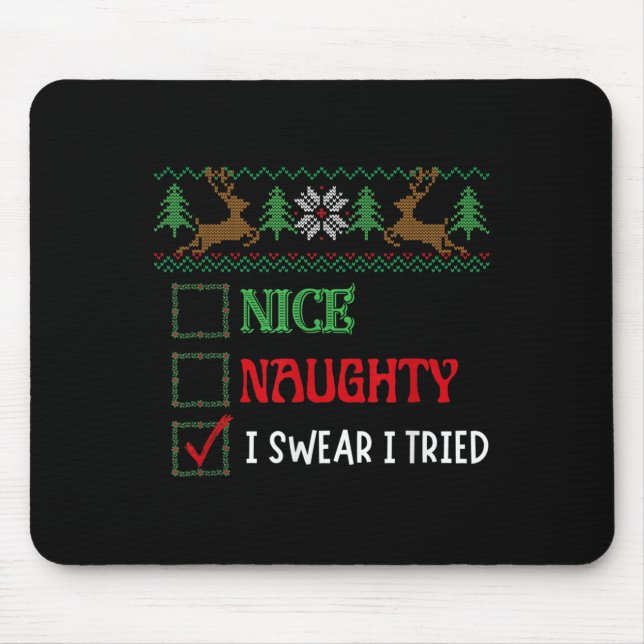 Mousepad Nice Naughty I Swear I Tried Funny Christmas Xmas  (Frente)