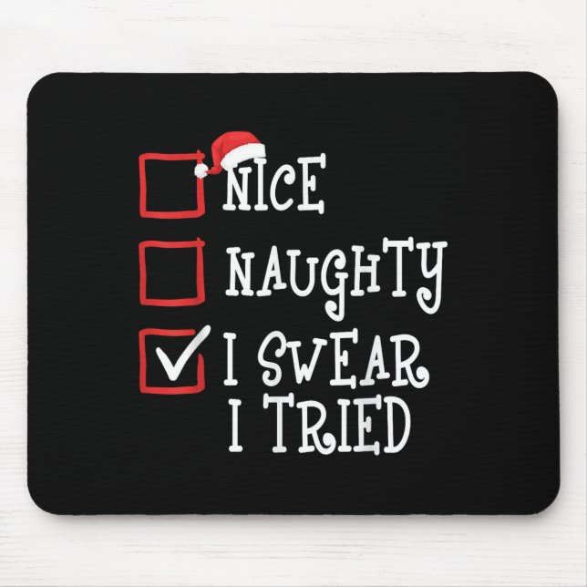 Mousepad Nice Naughty I Swear I Tried Funny Christmas Xmas  (Frente)