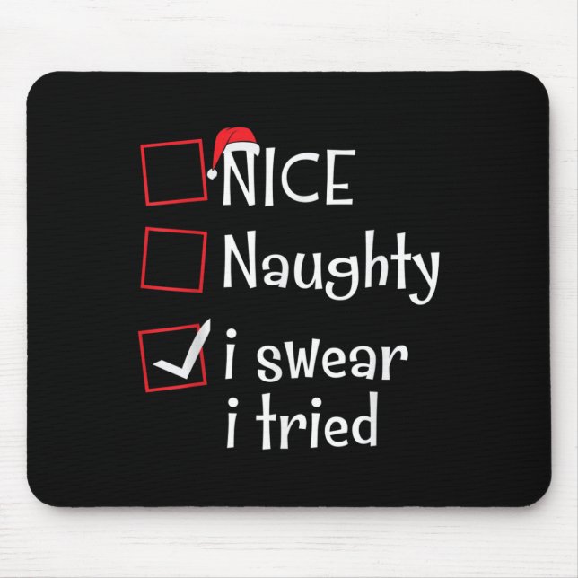 Mousepad Nice Naughty I Swear I Tried Funny Santa Christmas (Frente)