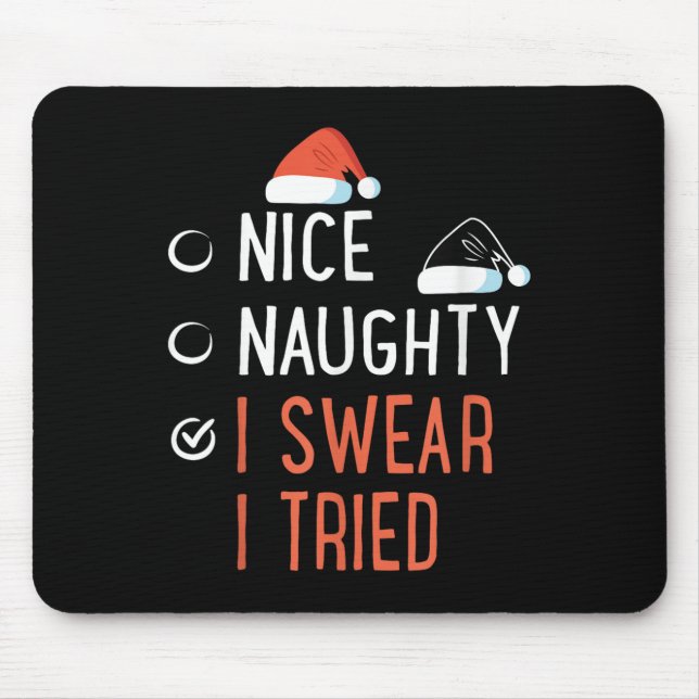 Mousepad Nice Naughty I Swear I Tried Santa List Funny Chri (Frente)