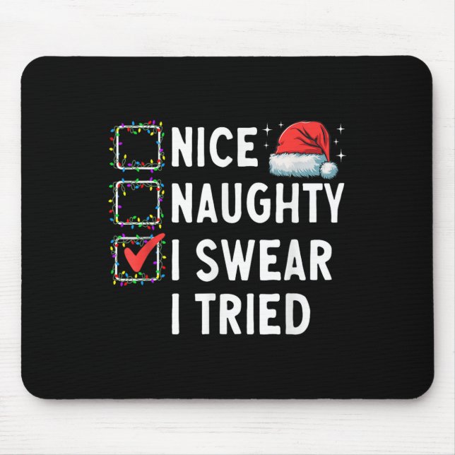 Mousepad Nice Naughty I Swear I Tried Xmas Family Merry Chr (Frente)