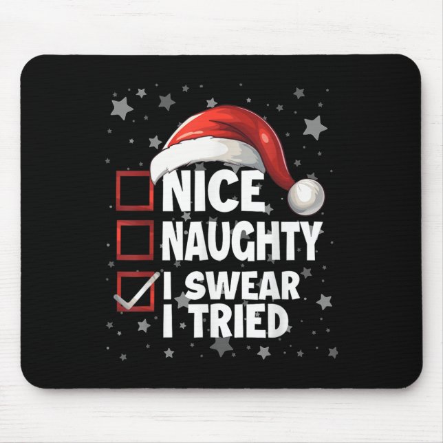 Mousepad Nice Naughty I Swear I Tried Xmas Santa Claus Chri (Frente)