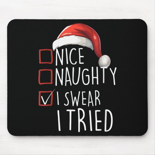 Mousepad Nice Naughty I Swear I Tried Xmas Santa Claus Chri (Frente)