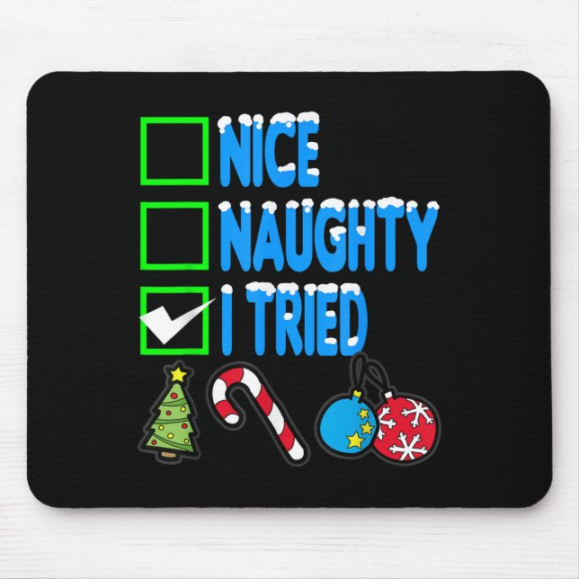 Mousepad Nice Naughty I Tried  (Frente)