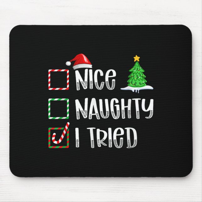 Mousepad Nice Naughty I Tried Christmas List Funny Xmas  (Frente)