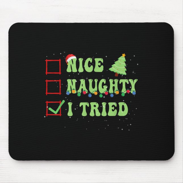 Mousepad Nice Naughty I Tried Christmas List Santa Claus  (Frente)