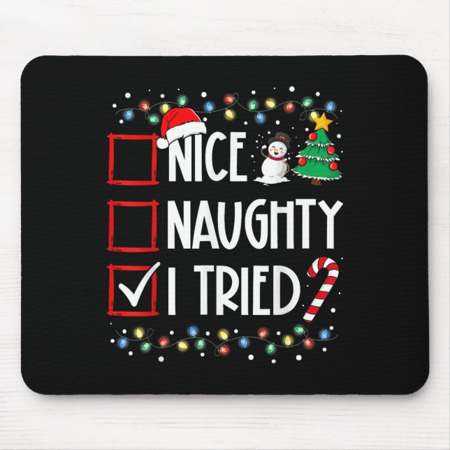 Mousepad Nice Naughty I Tried Christmas List Santa Costume  (Frente)