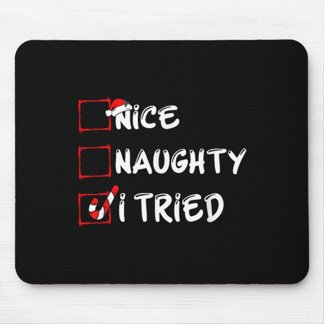 Mousepad Nice Naughty I Tried Funny Christmas Family Pajama (Frente)