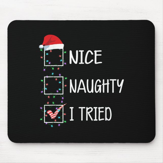 Mousepad Nice Naughty I Tried Funny Christmas List  (Frente)