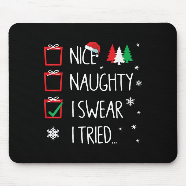 Mousepad Nice Naughty I Tried Santa's Naughty List Funny Ch (Frente)