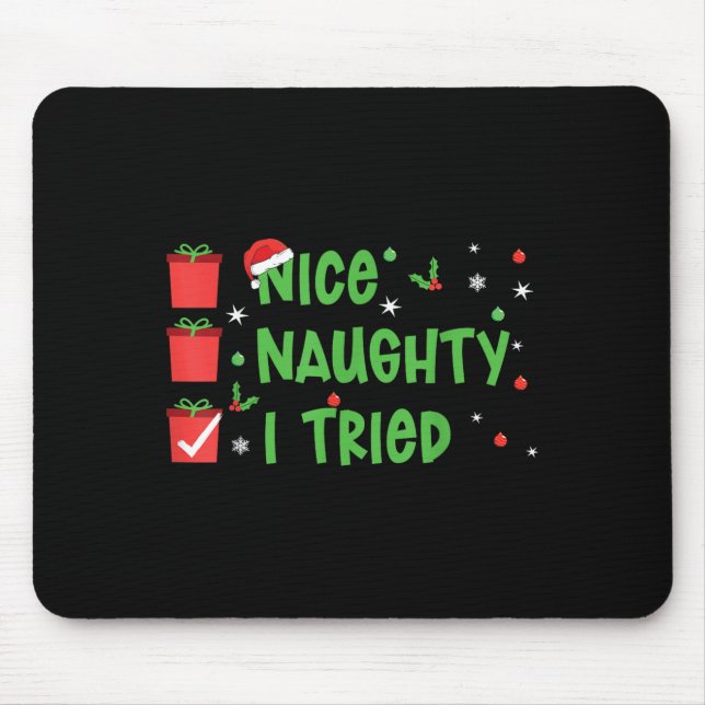 Mousepad Nice Naughty I Tried Santa's Naughty List Funny Ch (Frente)