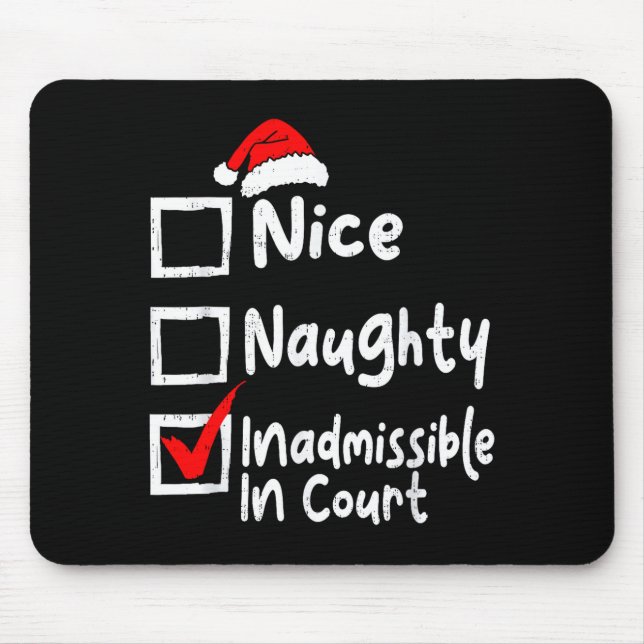 Mousepad Nice Naughty Inadmissible In Court Funny Christmas (Frente)